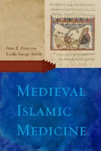 Buy Medieval Islamic Medicine (English, Peter E. Pormann | Emilie Savage-Smith) — BookShops.in