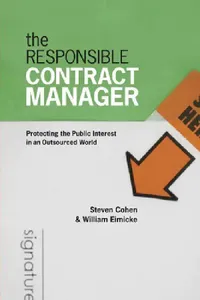 Buy The Responsible Contract Manager (English, Steven Cohen | Steven Cohen | William B. Eimicke) — BookShops.in