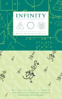 Buy Infinity (English, Lillian R. Lieber | Hugh Gray Lieber | Barry Mazur) — BookShops.in