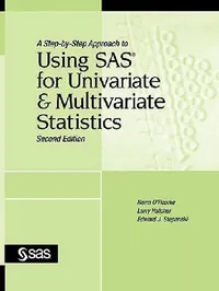 Buy A Step-By-Step Approach to Using SAS for Univariate and Multivariate Statistics, Second Edition (English, Norm O'Rourke | Larry Hatcher | Edward J. Stepanksi) — BookShops.in