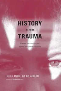 Buy History Beyond Trauma (English, Francoise Davoine | Jean-Max Gaudilliere | Susan Fairfield) — BookShops.in