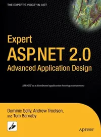 Buy Expert ASP.NET 2.0 Advanced Application Design (English, Tom Barnaby | Dominic Selly | Andrew Troelsen) — BookShops.in