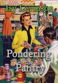 Buy Pondering the Pantry (English, Jay Levinson) — BookShops.in