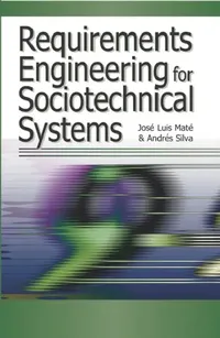 Buy Requirements Engineering for Sociotechnical Systems (English, Jose Luis Mate | Andres Silva | Jose Luis Mate) — BookShops.in