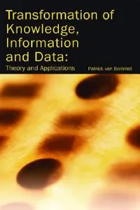 Buy Transformation of Knowledge, Information and Data (English, Patrick Van Bommel | Patrick Van Bommel) — BookShops.in