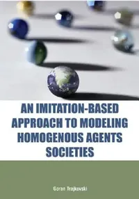 Buy An Imitation-Based Approach to Modeling Homogenous Agents Societies (English, Goran Trajkovski) — BookShops.in