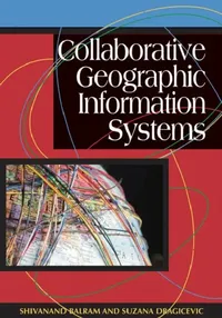 Buy Collaborative Geographic Information Systems (English, Shivanand Balram | Suzana Dragicevic) — BookShops.in