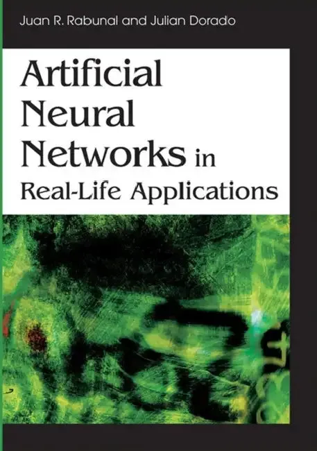 Artificial Neural Networks in Real-Life Applications (English, Juan Ramon Rabunal | Julian Dorado | Juan R. Rabunal)