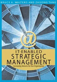 Buy IT-Enabled Strategic Management (English, Bruce a. Walters | Zaiyong Tang) — BookShops.in