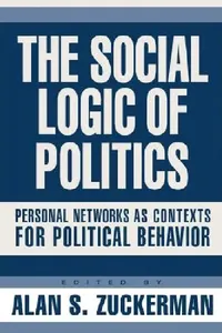 Buy The Social Logic of Politics (English, Alan Zuckerman) — BookShops.in