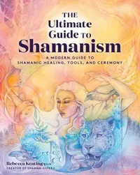 Buy Ultimate Guide to Shamanism (English, Rebecca Keating) — BookShops.in