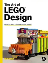 Buy The Art of Lego Design (English, Jordan Schwartz) — BookShops.in