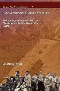 Buy Neo-Aramaic Dialect Studies (English, Geoffrey Khan | Eleanor Coghill | Roberta Borghero) — BookShops.in