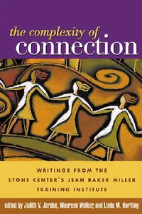 Buy The Complexity of Connection (English, Judith V. Jordan | Maureen Walker | Linda M. Hartling) — BookShops.in