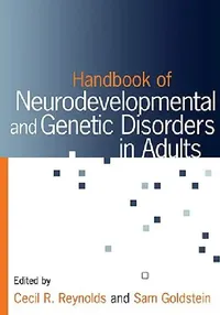 Buy Handbook of Neurodevelopmental and Genetic Disorders in Adults (English, Sam Goldstein | Cecil R. Reynolds) — BookShops.in