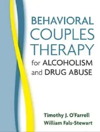 Buy Behavioral Couples Therapy for Alcoholism and Drug Abuse (English, Timothy J. O'Farrell | William Fals-Stewart) — BookShops.in