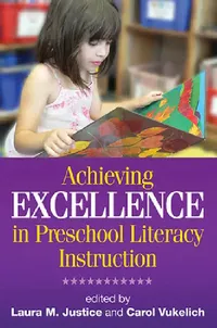 Buy Achieving Excellence in Preschool Literacy Instruction (English, Laura M. Justice | Carol Vukelich | William H. Teale) — BookShops.in