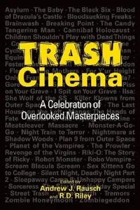 Buy Trash Cinema (English, Andrew J. Rausch | R. D. Riley) — BookShops.in