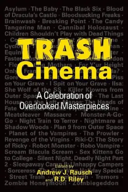 Trash Cinema (English, Andrew J. Rausch | R. D. Riley)