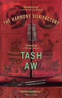 Buy The Harmony Silk Factory (English, Tash Aw) — BookShops.in
