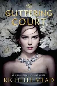 Buy The Glittering Court (English, Richelle Mead) — BookShops.in