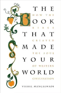 Buy The Book That Made Your World (English, Vishal Mangalwadi) — BookShops.in