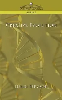 Buy Creative Evolution (English, Henry Bergson | Henri Louis Bergson) — BookShops.in