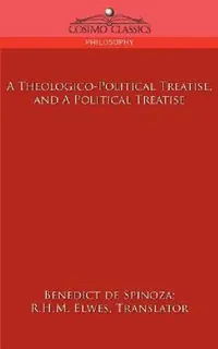 Buy A Theologico-Political Treatise, and a Political Treatise (English, Benedict de Spinoza | R. H. M. Elwes) — BookShops.in