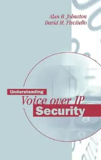 Buy Understanding Voice-Over IP Security (English, Alan B. Johnston | David M. Piscitello) — BookShops.in