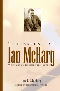 Buy The Essential Ian McHarg (English, Ian L. McHarg | Frederick R. Steiner) — BookShops.in