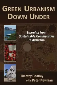 Buy Green Urbanism Down Under (English, Timothy Beatley | Peter Newman) — BookShops.in