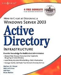 Buy How to Cheat at Designing a Windows Server 2003 Active Directory Infrastructure (English, Melissa M. Meyer | Brian Barber | Michael Cross) — BookShops.in