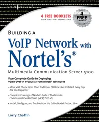 Buy Building a VoIP Network with Nortel's Multimedia Communication Server 5100 (English, Larry Chaffin) — BookShops.in