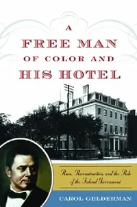 Buy A Free Man of Color and His Hotel (English, Carol Gelderman) — BookShops.in