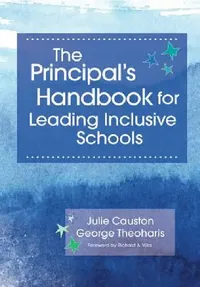 Buy The Principal's Handbook for Leading Inclusive Schools (English, Julie Causton | George Theoharis | Richard Villa) — BookShops.in