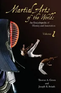 Buy Martial Arts of the World (English, Thomas A. Green | Joseph R. Svinth) — BookShops.in
