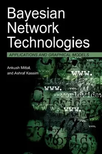 Buy Bayesian Network Technologies (English, Ankush Mittal | Ashraf Kassim) — BookShops.in