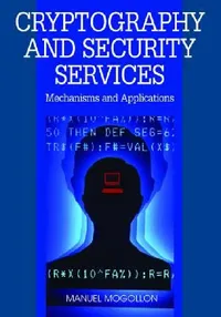 Buy Cryptography and Security Services (English, Manuel Mogollon) — BookShops.in