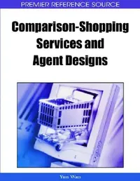 Buy Comparison-Shopping Services and Agent Designs (English, Yun Wan) — BookShops.in