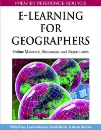 Buy E-Learning for Geographers (English, Philip Rees | Louise MacKay | David Martin) — BookShops.in
