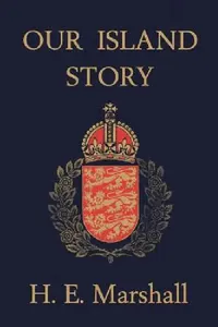 Buy Our Island Story (Yesterday's Classics) (English, H. E. Marshall | A. S. Forrest) — BookShops.in