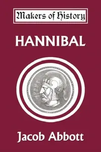 Buy Hannibal (Makers of History Series) by Jacob Abbott | Yesterday's Classics Hardcover | Ancient History Book for Children — BookShops.in
