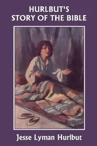 Buy Hurlbut's Story of the Bible, Original Edition (Yesterday's Classics) (English, Jesse Lyman Hurlbut) — BookShops.in