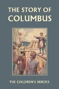 Buy The Story of Columbus (Yesterday's Classics) (English, Gladys M. Imlach) — BookShops.in