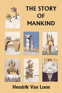 Buy The Story of Mankind, Original Edition (Yesterday's Classics) (English, Hendrik Willem Van Loon) — BookShops.in