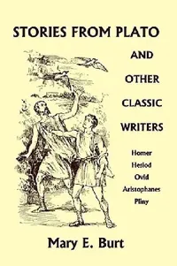 Buy Stories from Plato and Other Classic Writers (Yesterday's Classics) (English, Mary E. Burt) — BookShops.in