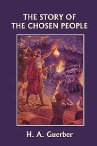 Buy The Story of the Chosen People (Yesterday's Classics) (English, H. a. Guerber) — BookShops.in