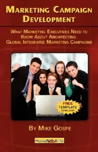 Buy Marketing Campaign Development (English, Mike Gospe) — BookShops.in