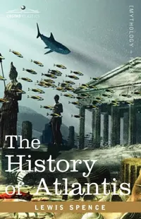 Buy The History of Atlantis (English, Lewis Spence) — BookShops.in
