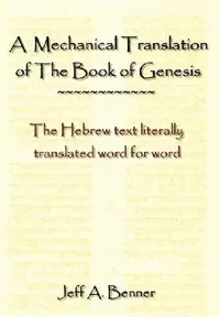 Buy A Mechanical Translation of the Book of Genesis (English, Jeff A. Benner) — BookShops.in